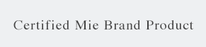 Certified Mie Brand Product